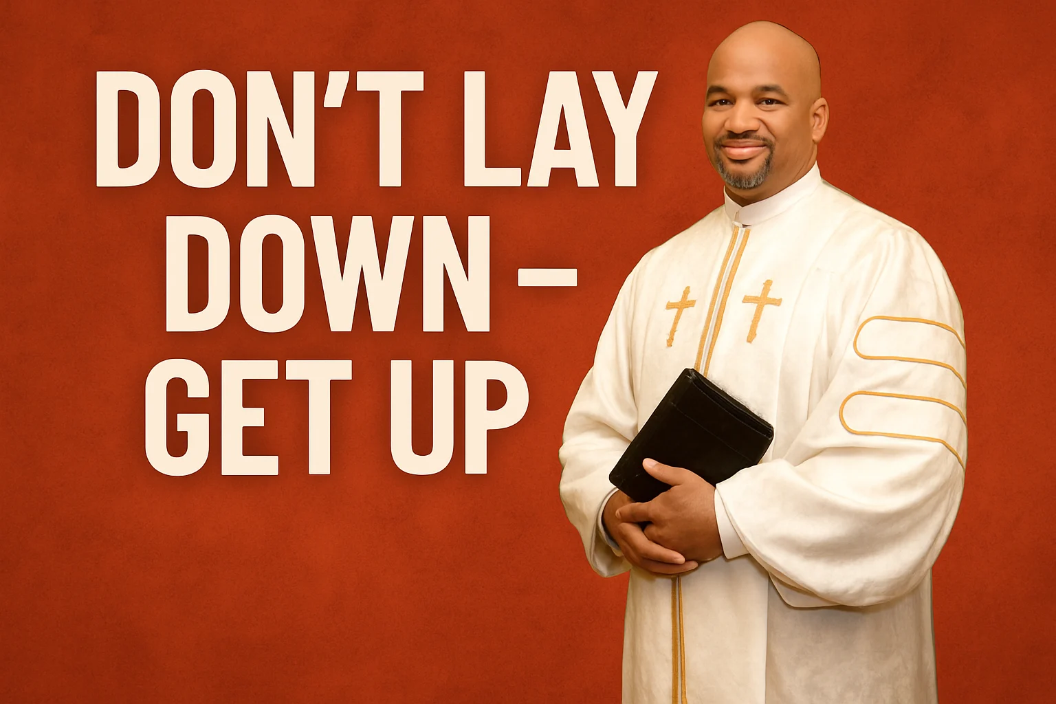 Pastor-Don’t Lay Down - Get Up Pastor-Why do we wrestle with God being God